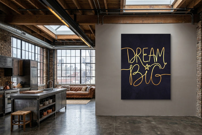 Dream Big - Luxury Wall Art