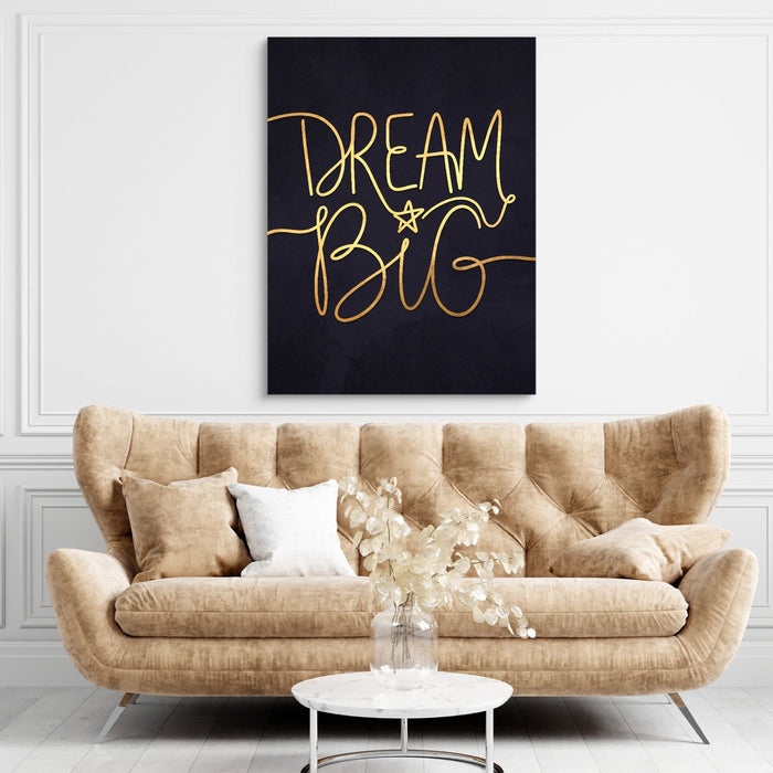 Dream Big - Luxury Wall Art