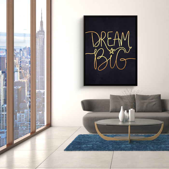 Dream Big - Luxury Wall Art