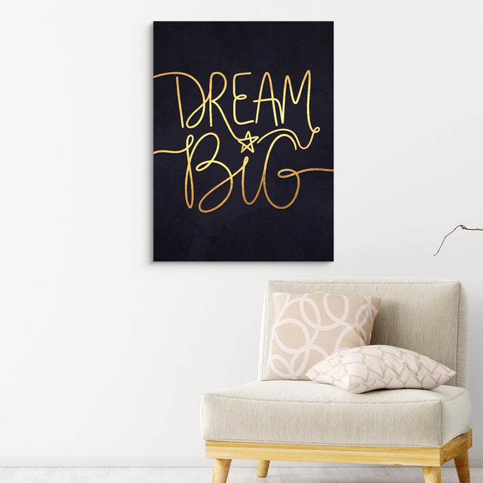 Dream Big - Luxury Wall Art