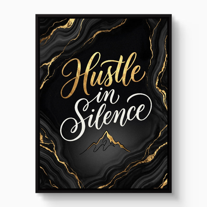Quote Hustle In Silence - Luxury Wall Art
