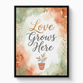 Quote Love Grows Here — quote love grows here white studio framed black