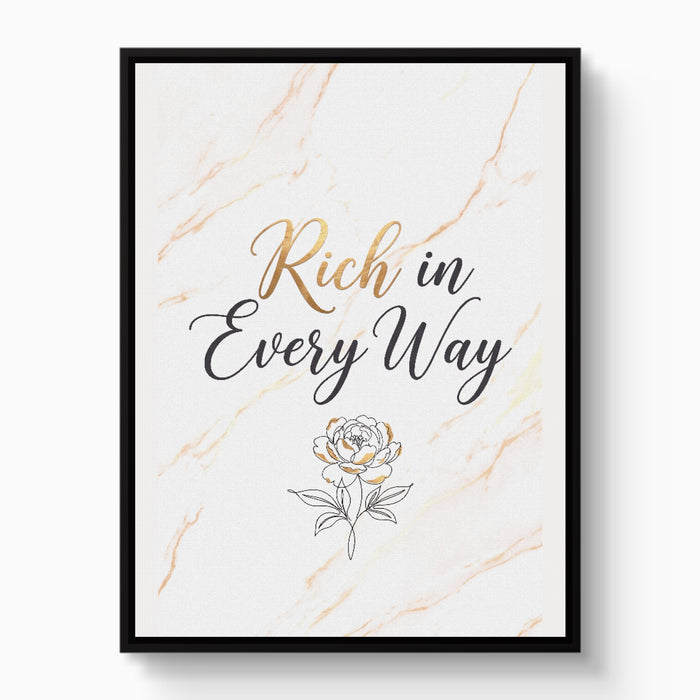 Quote Rich In Every Way — quote rich in every way white studio framed black