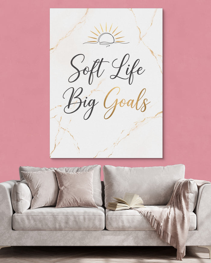 Quote Soft Life Big Goals — quote soft life big goals psd pink wall pink couch 1port flush print