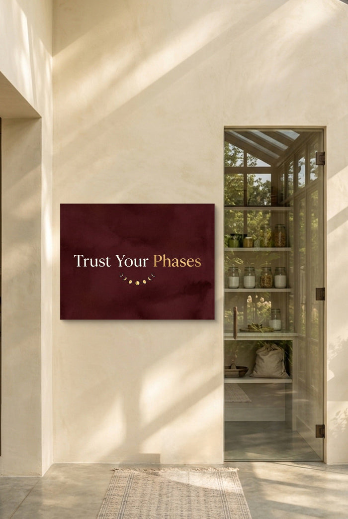 Quote Trust Your Phases - Luxury Wall Art