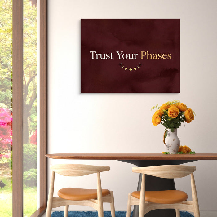 Quote Trust Your Phases - Luxury Wall Art